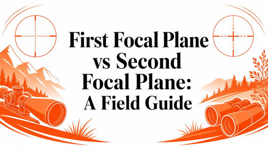 First Focal Plane vs Second Focal Plane: A Field Guide
