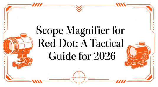 Scope Magnifier for Red Dot: A Tactical Guide for 2026